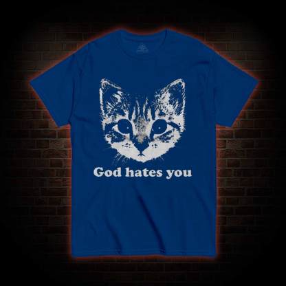 God Hates You T-shirt