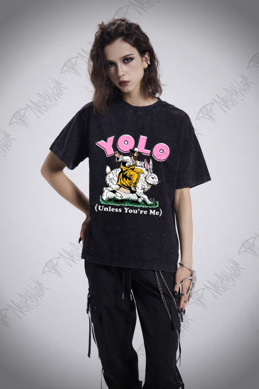YOLO Unless You're Me Washed T-shirt