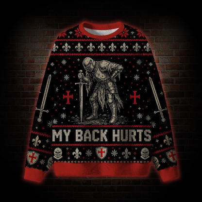 My Back Hurts Ugly Sweatshirts