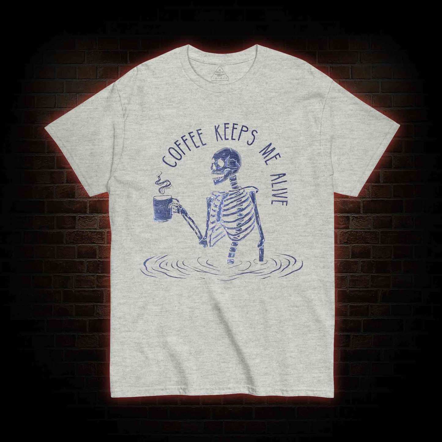 Coffee Keeps Me Alive T-shirt