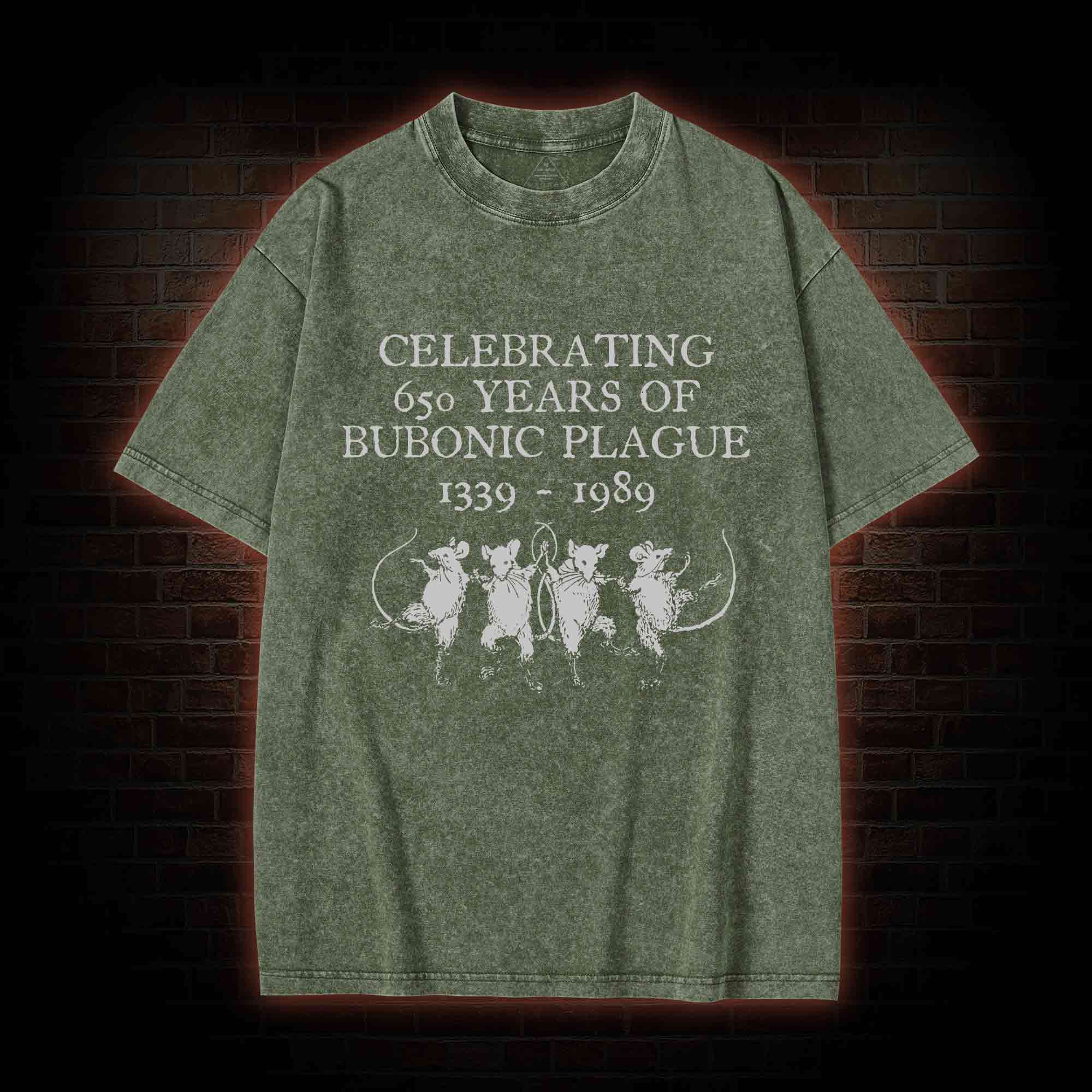 Celebrating 650 Years Of Bubonic Plague 1339-1989 Washed T-shirt