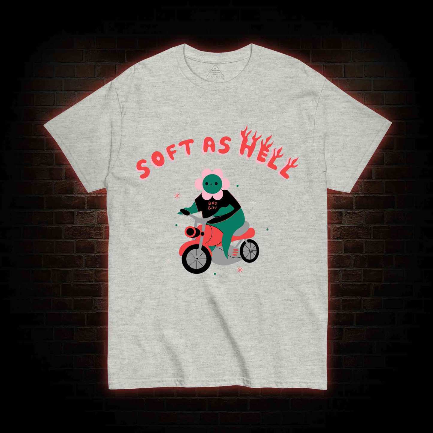 Soft As Hell T-shirt