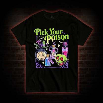 Pick Your Poison T-shirt