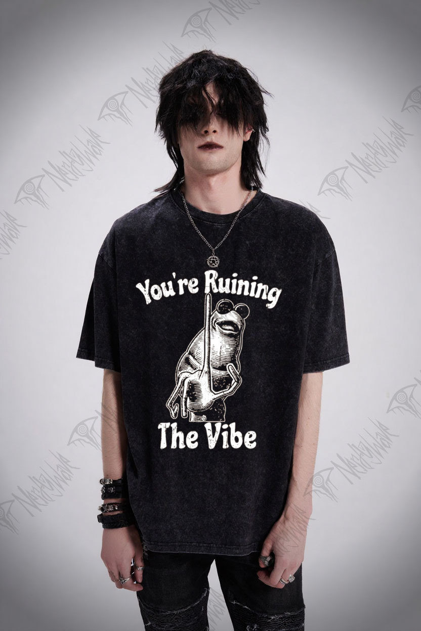 You're Ruining the Vibe Washed T-shirt