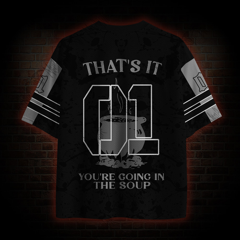 That's it. You're going in the Soup Mesh Jersey