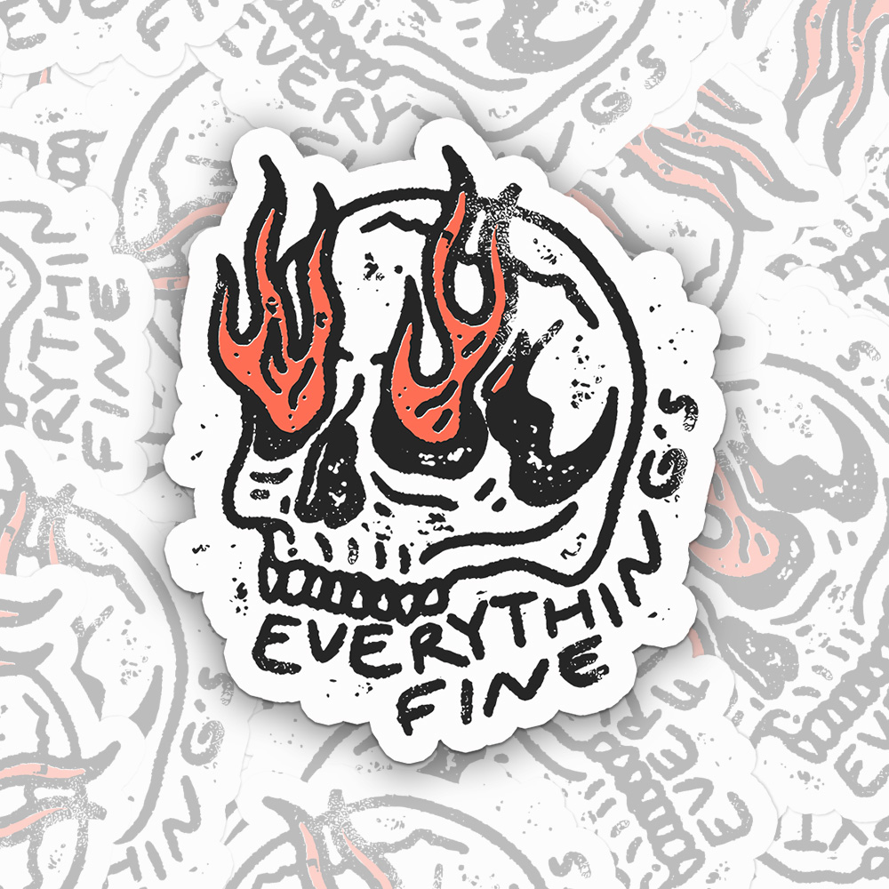 Everything's Fine Sticker