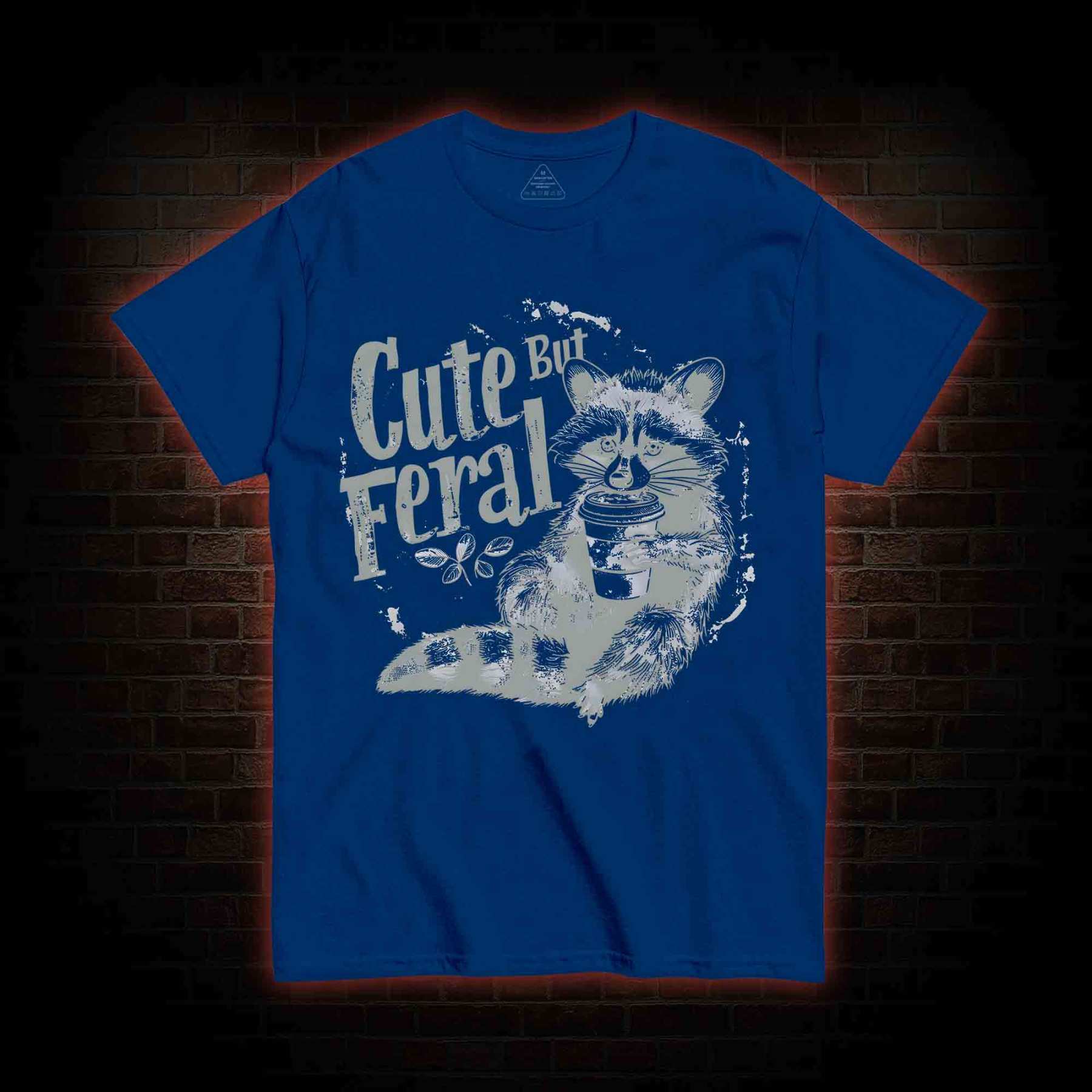 Cute But Feral T-shirt