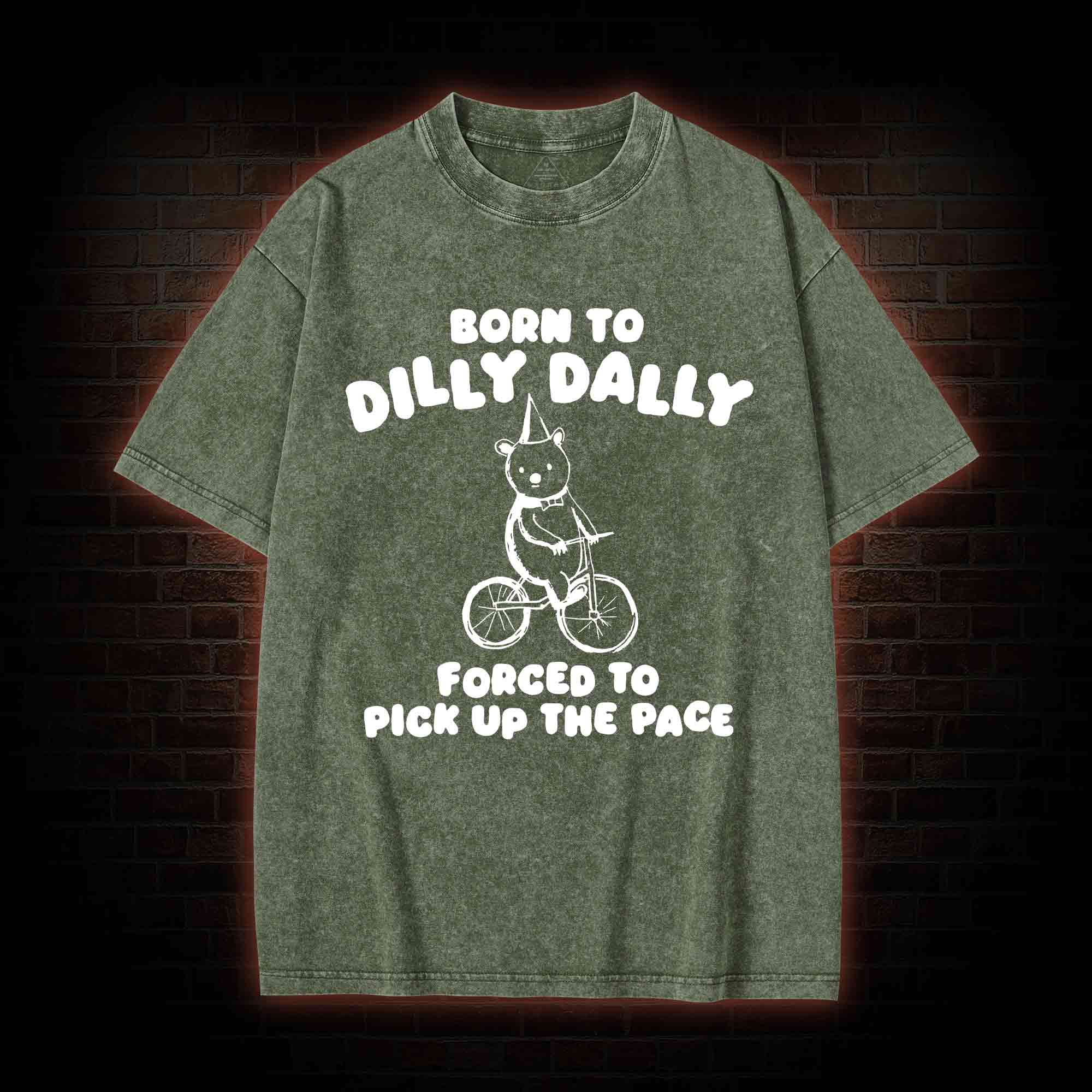 Born To Dilly Dally Washed T-shirt