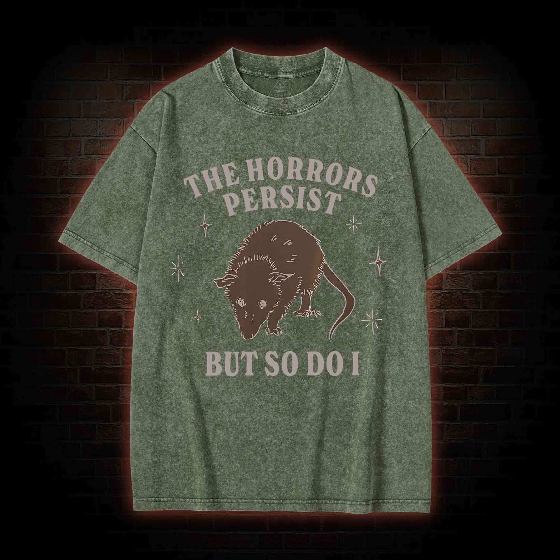 The Horrors Persist But So Do I Washed T-shirt