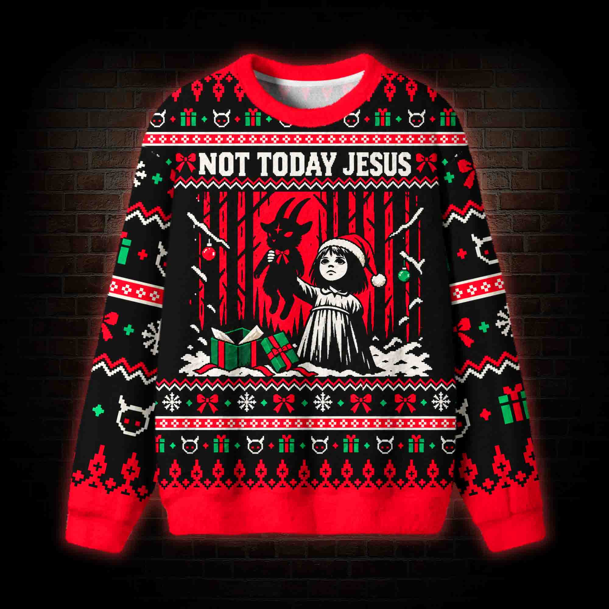 Not Today Jesus Ugly Sweatshirts