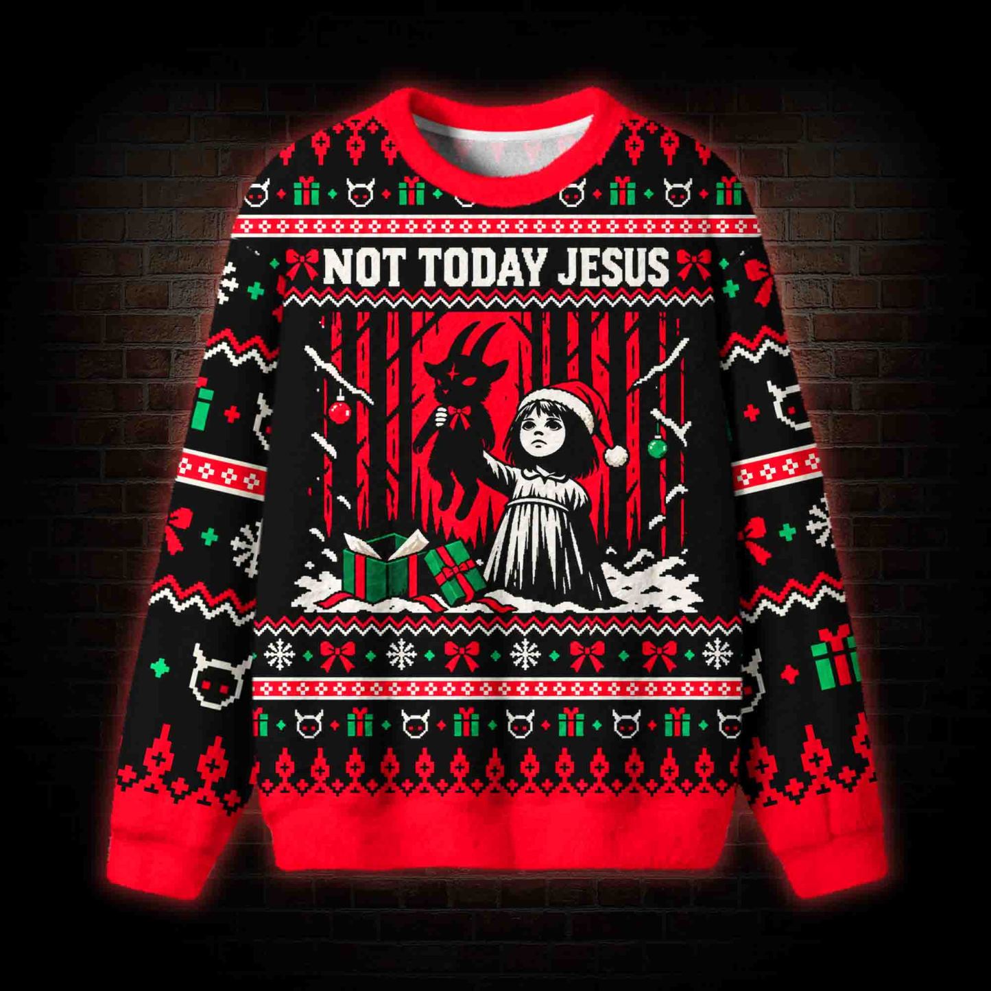 Not Today Jesus Ugly Sweatshirts