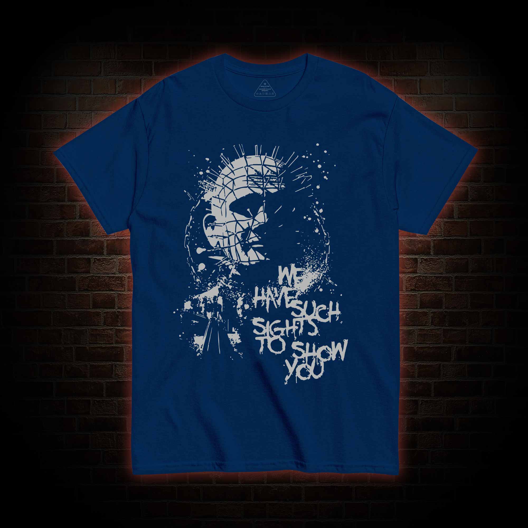 We Have Such Sights to Show You T-shirt 