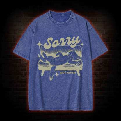 Sorry Got Plans Washed T-shirt