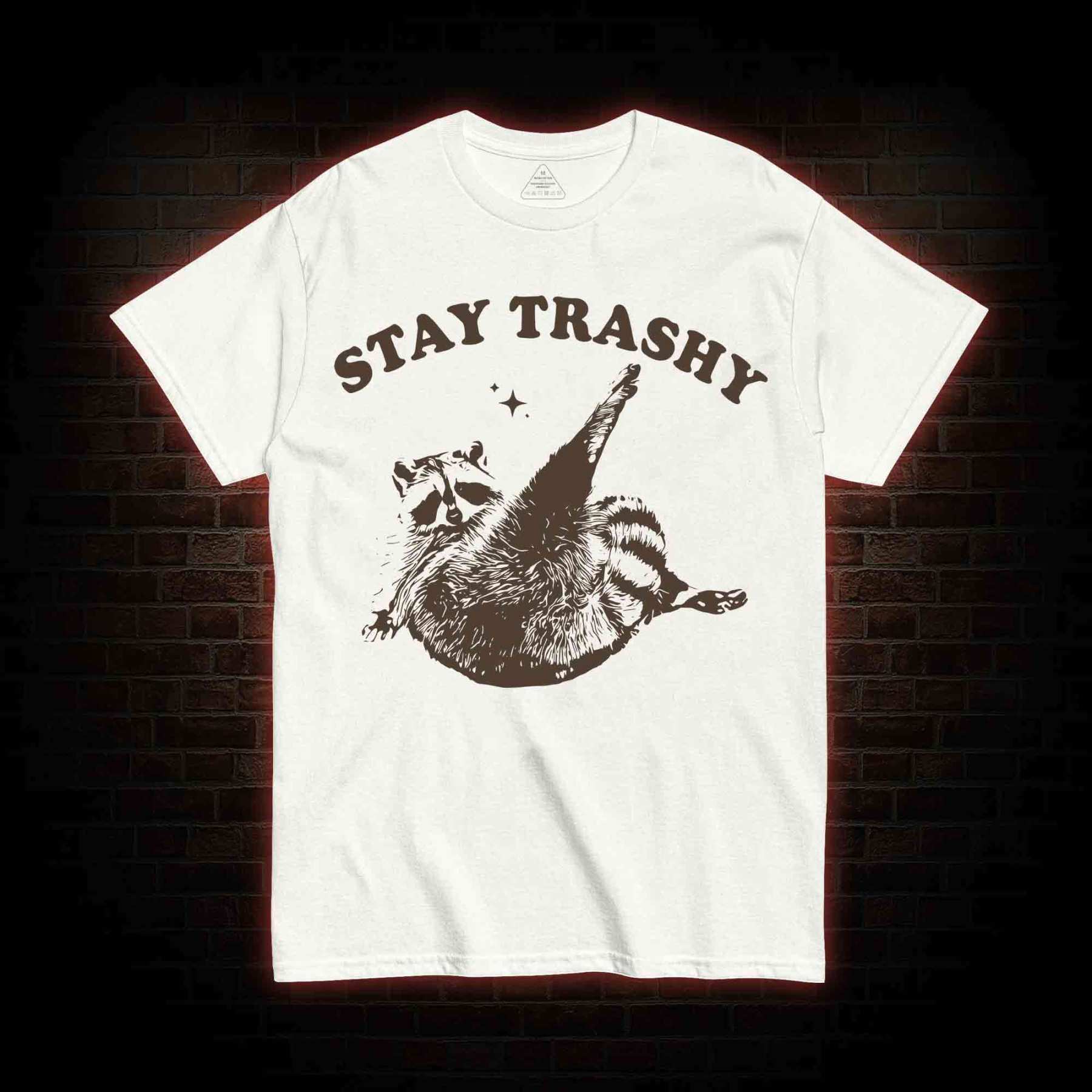 Stay Trashy T-shirt