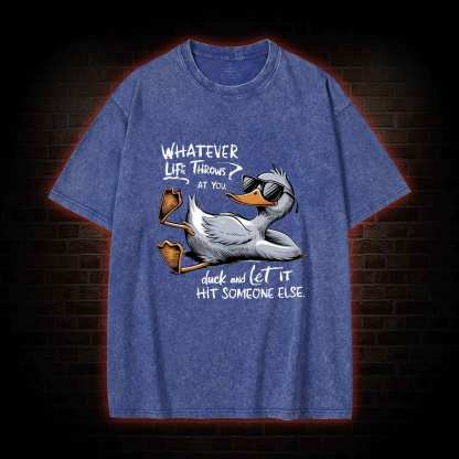 Whatever Life Throws at You Washed T-shirt