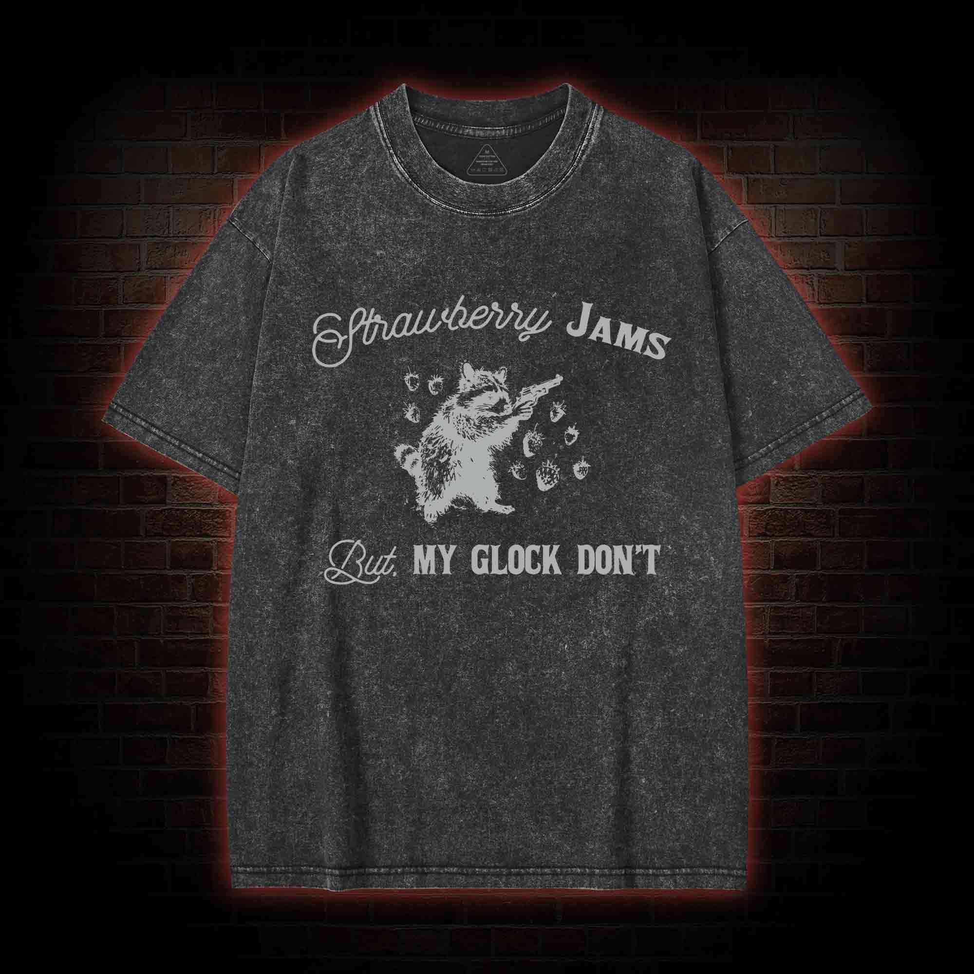 Strawberry Jams But My Glock Don't Washed T-shirt