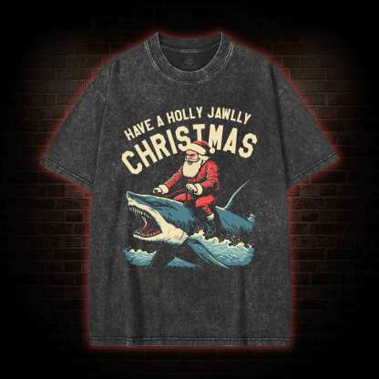 Have A Holly Jawlly Christmas Washed T-shirt