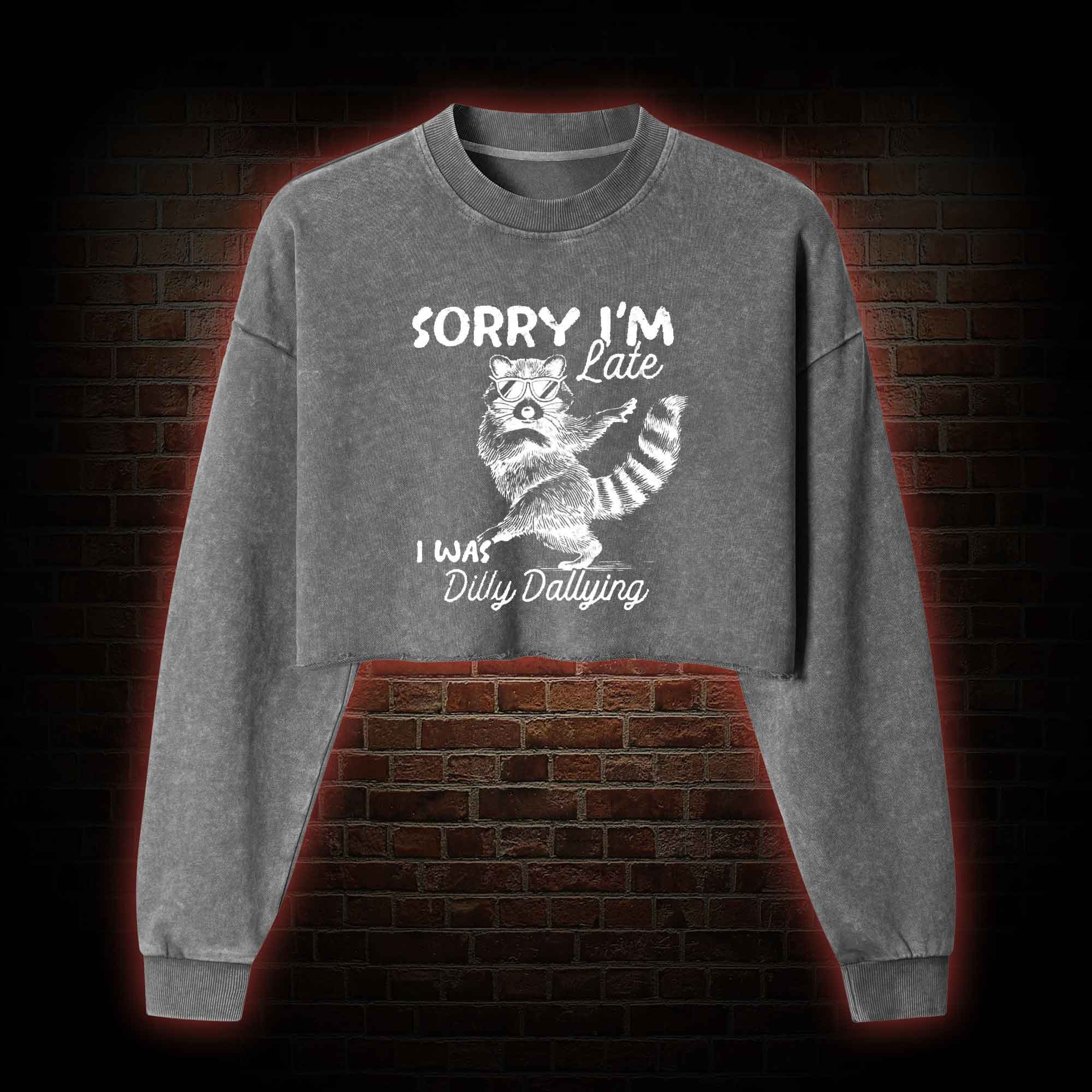 Sorry I'm Late Washed Cropped Sweatshirts