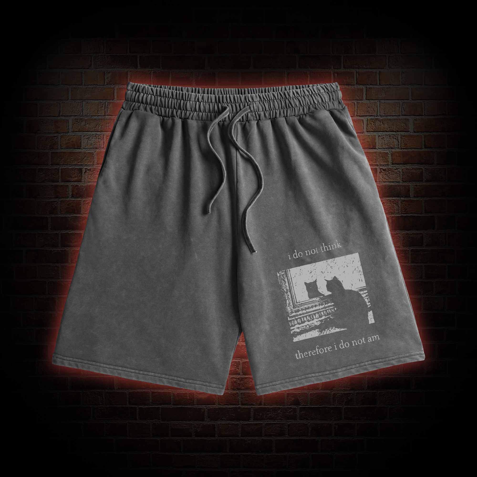 I Do Not Think Therefore I Do Not Am Washed Shorts