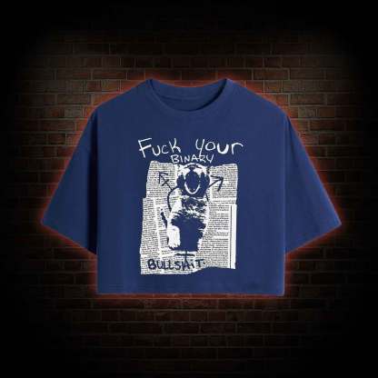 Fuck Your Binary Crop Top