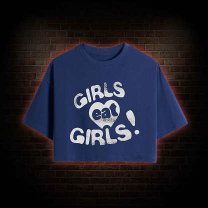 Girls Eat Girls Crop Top