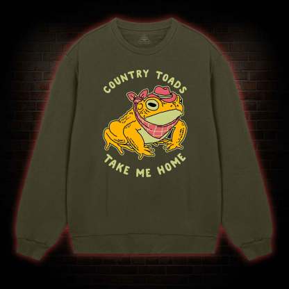 Country Toads Take Me Home Sweatshirt