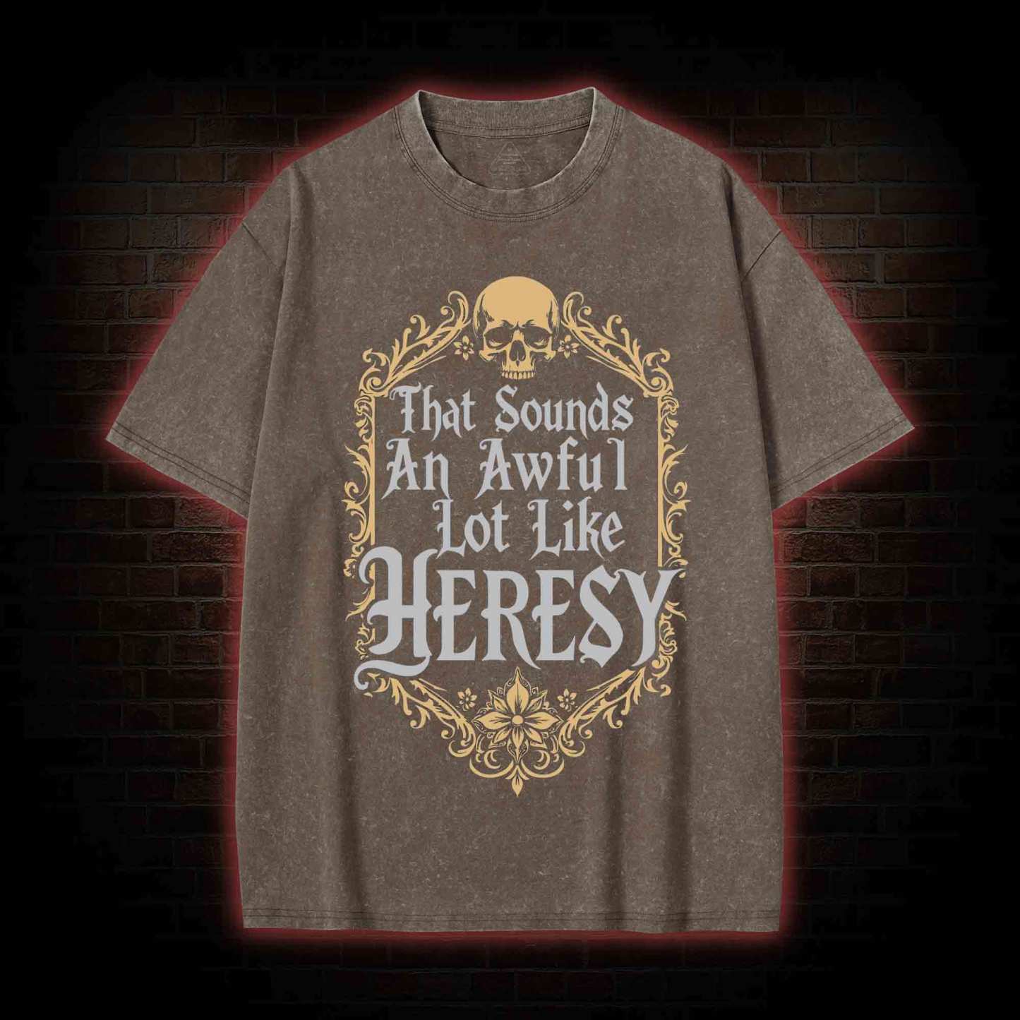 Sounds Like Heresy Washed T-shirt