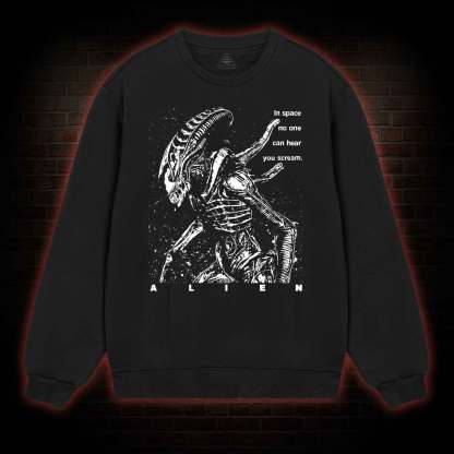 No One Can Hear You Scream Sweatshirt