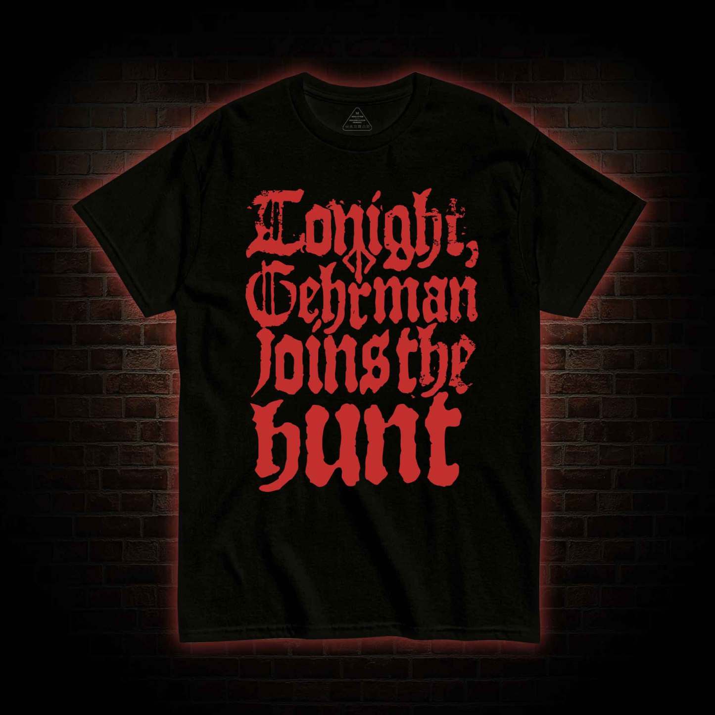 Gehrman Joins The Hunt T-shirt with Dark Style