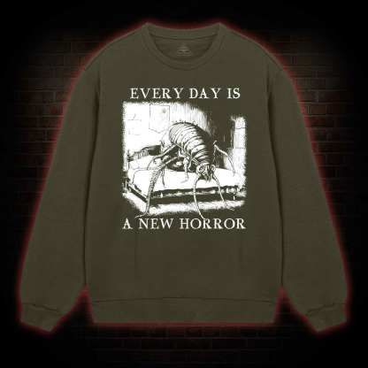 Every Day Is A New Horror Sweatshirt