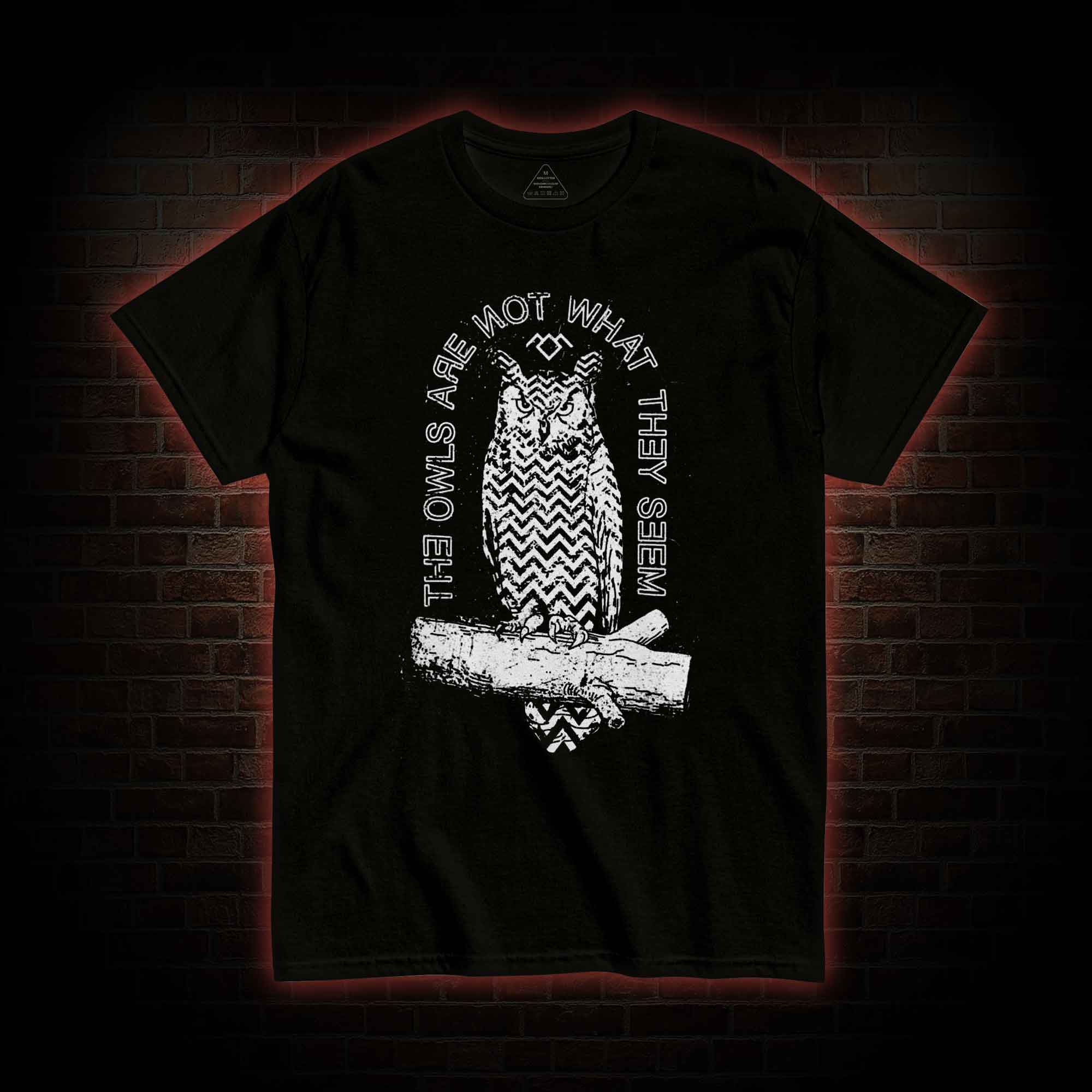 The Owls Are Not What They Seem T-shirt