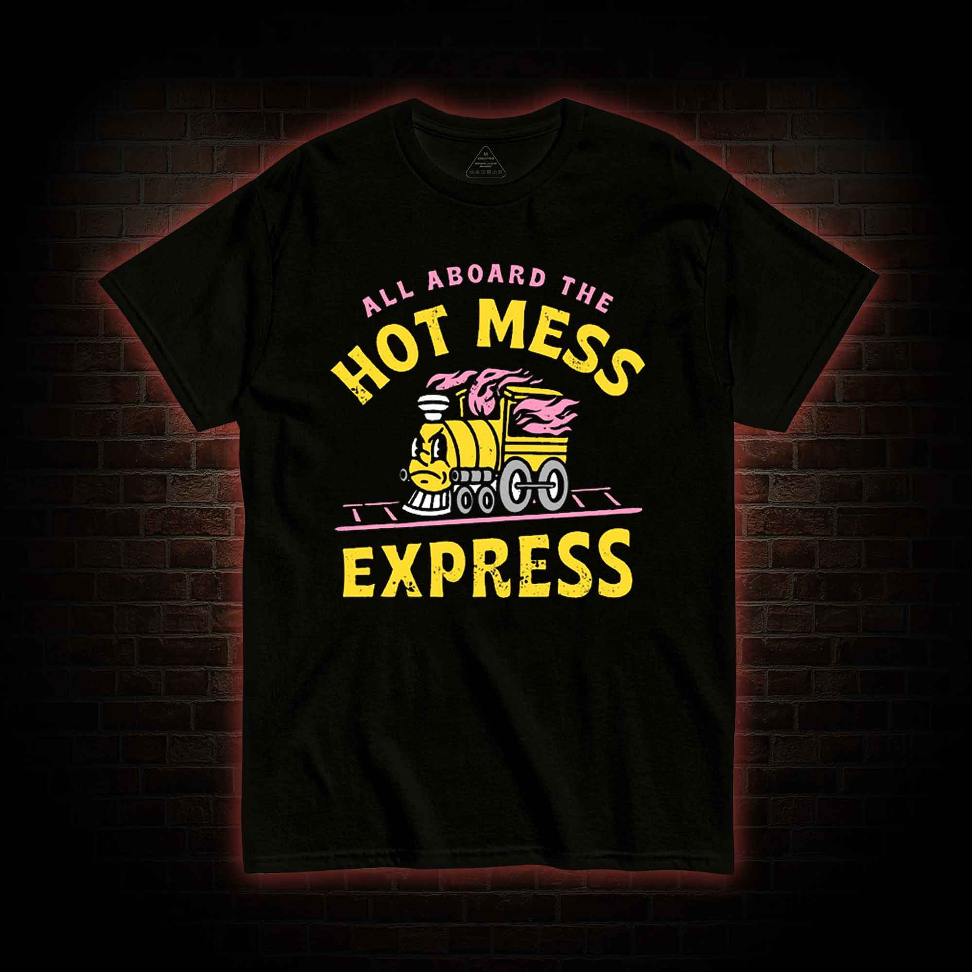 Hot Mess Express T-shirt 