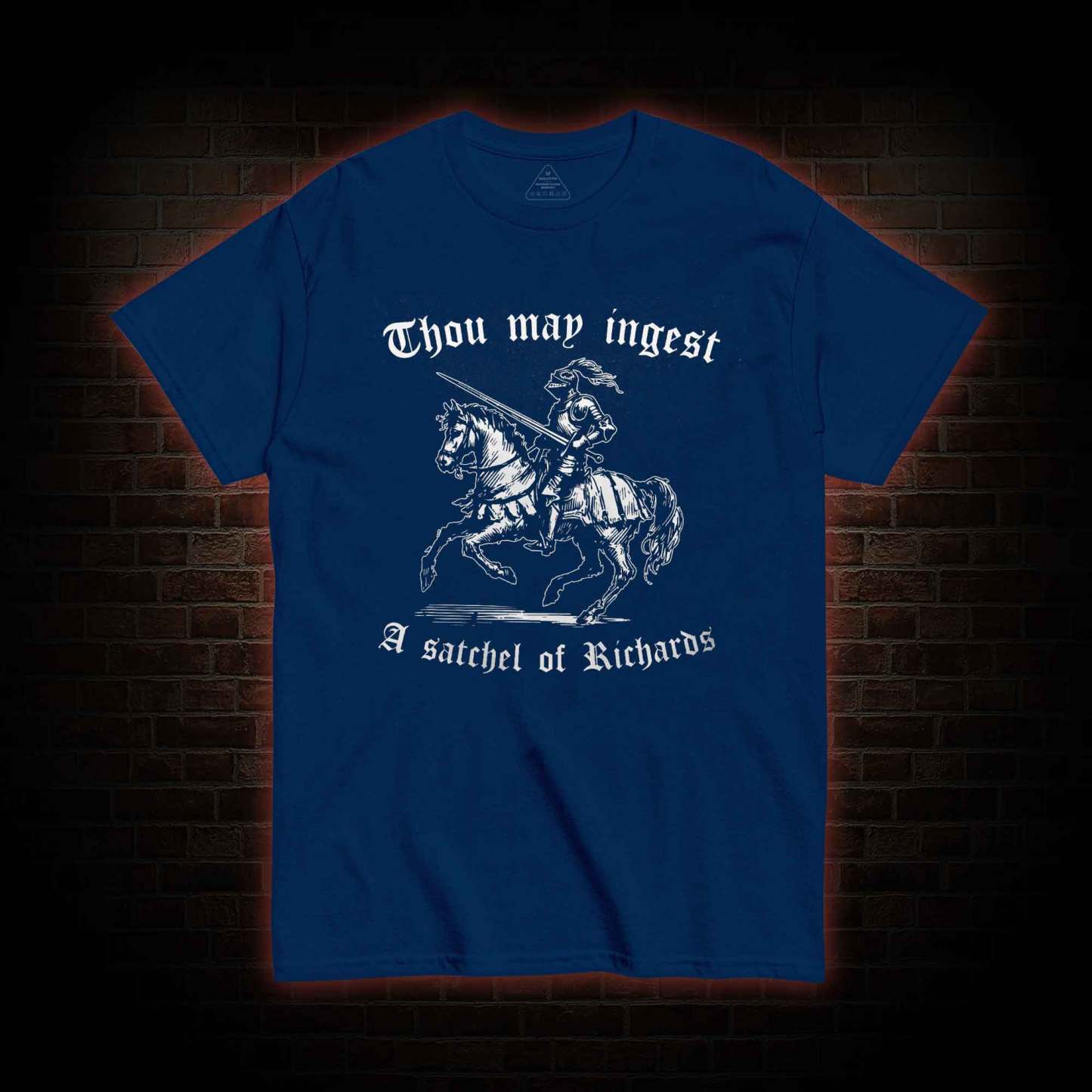 Thou May Ingest A Satchel of Richard T-shirt 