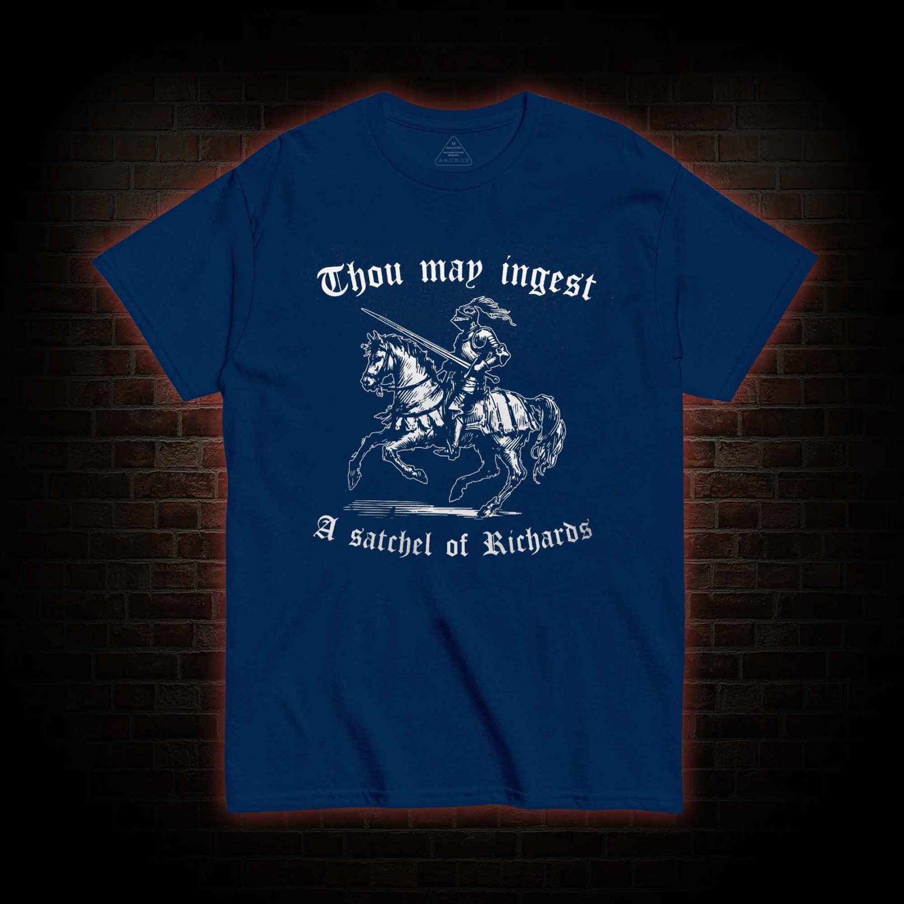 Thou May Ingest A Satchel of Richard T-shirt 