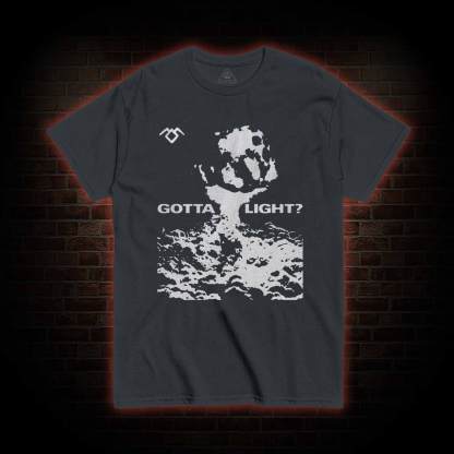 Gotta Light T-shirt 
