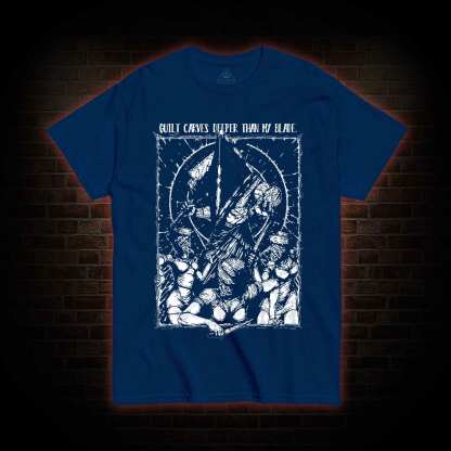 Guilt Carves Deeper Than My Blade T-shirt 