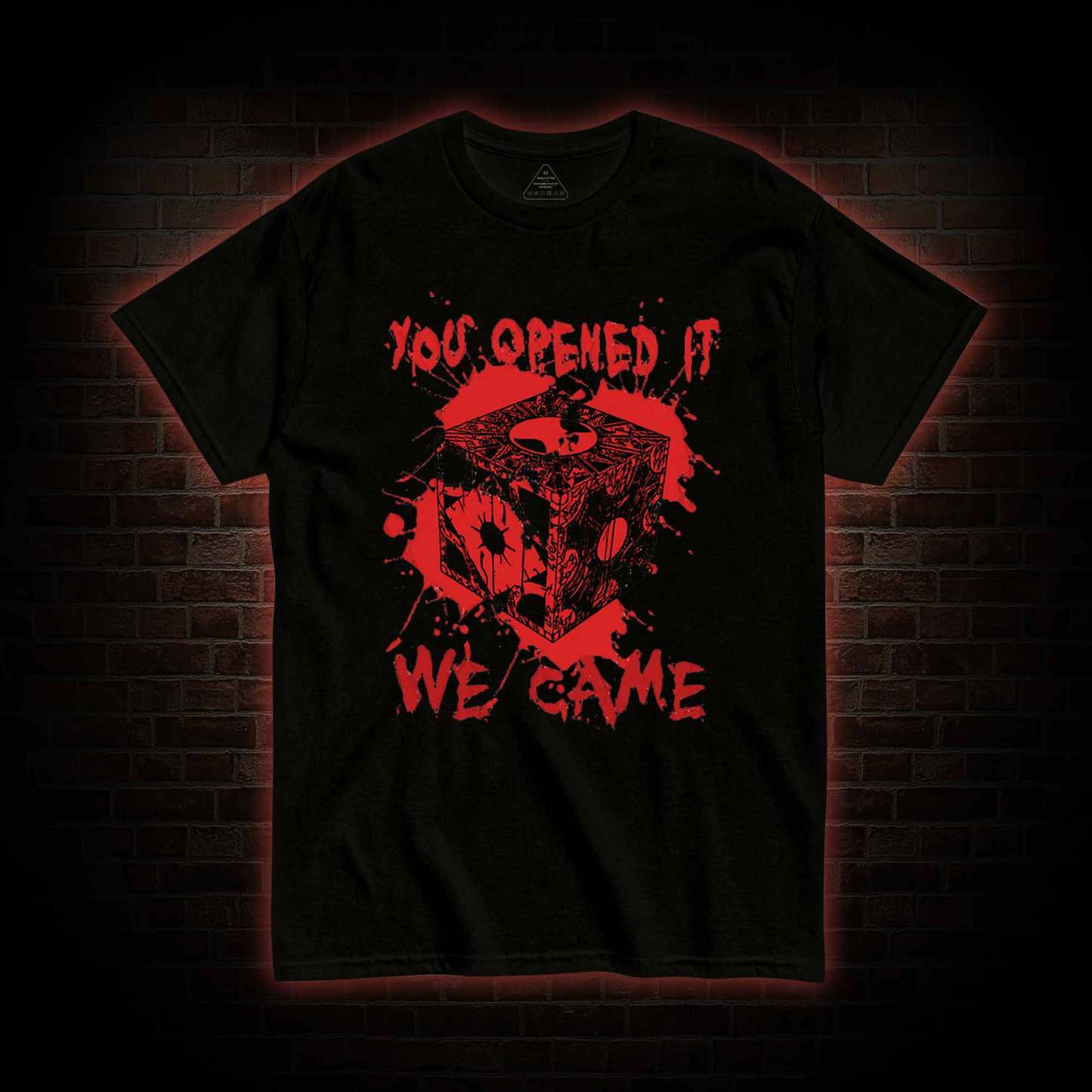 You Open It We Came T-shirt