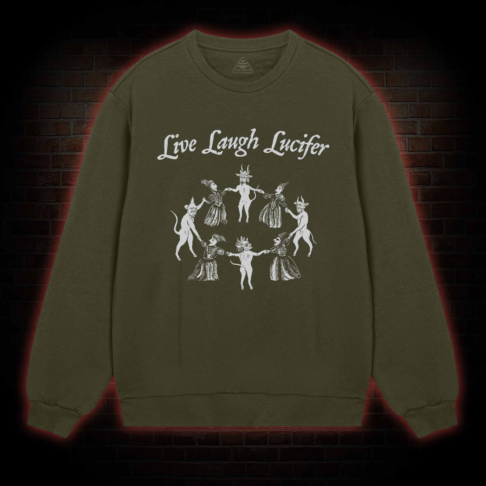 Live Laugh Lucifer Sweatshirt