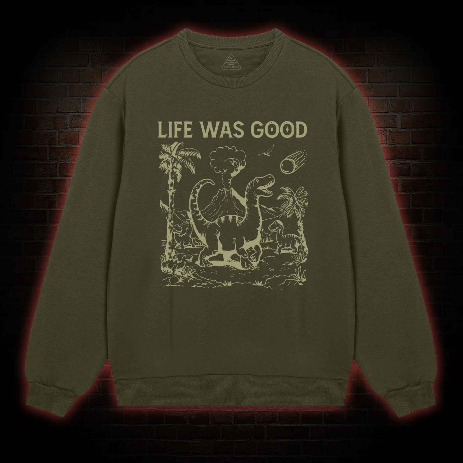 Life Was Good Sweatshirt