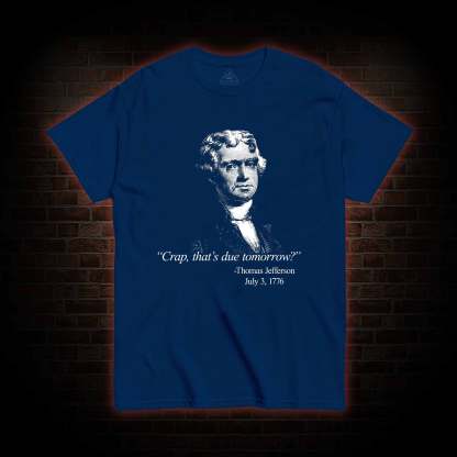 Crap That's Due Tomorrow T-shirt 