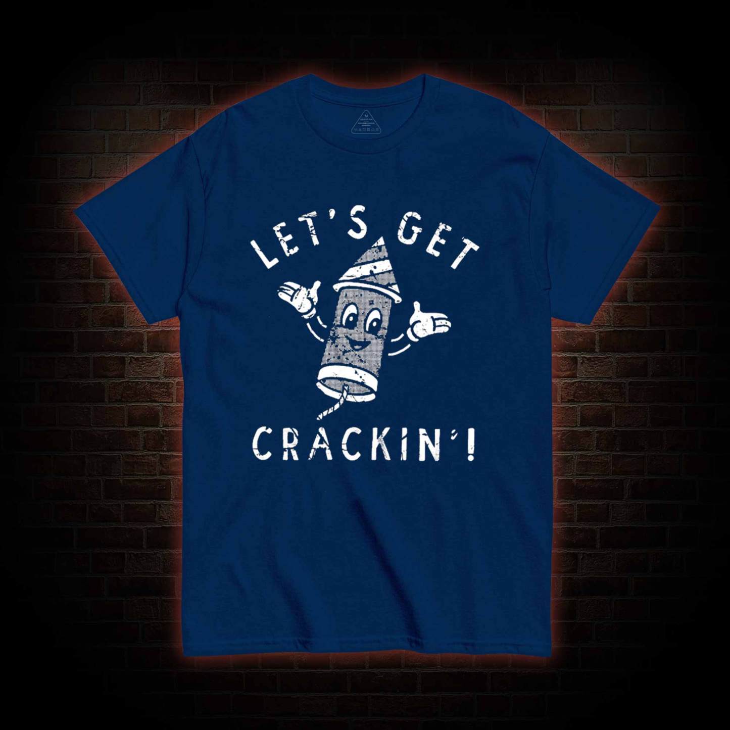 Let's Get Crackin' T-shirt 