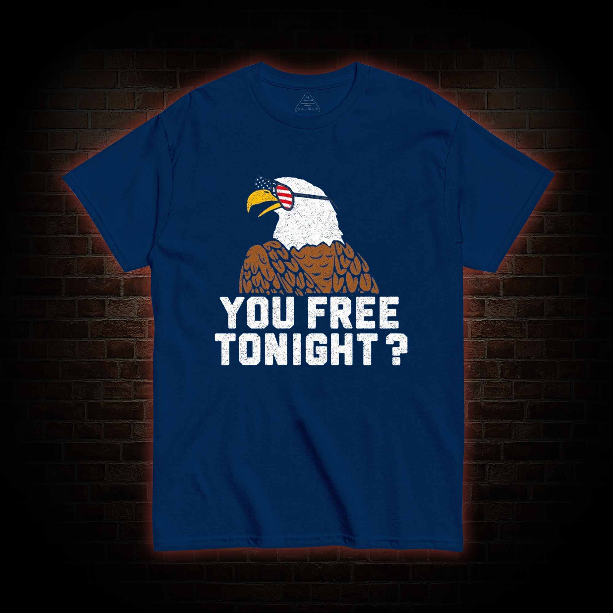 You Free Tonight T-shirt 