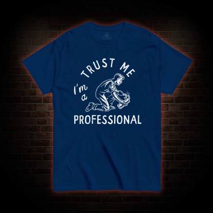 I'm a Professional T-shirt 
