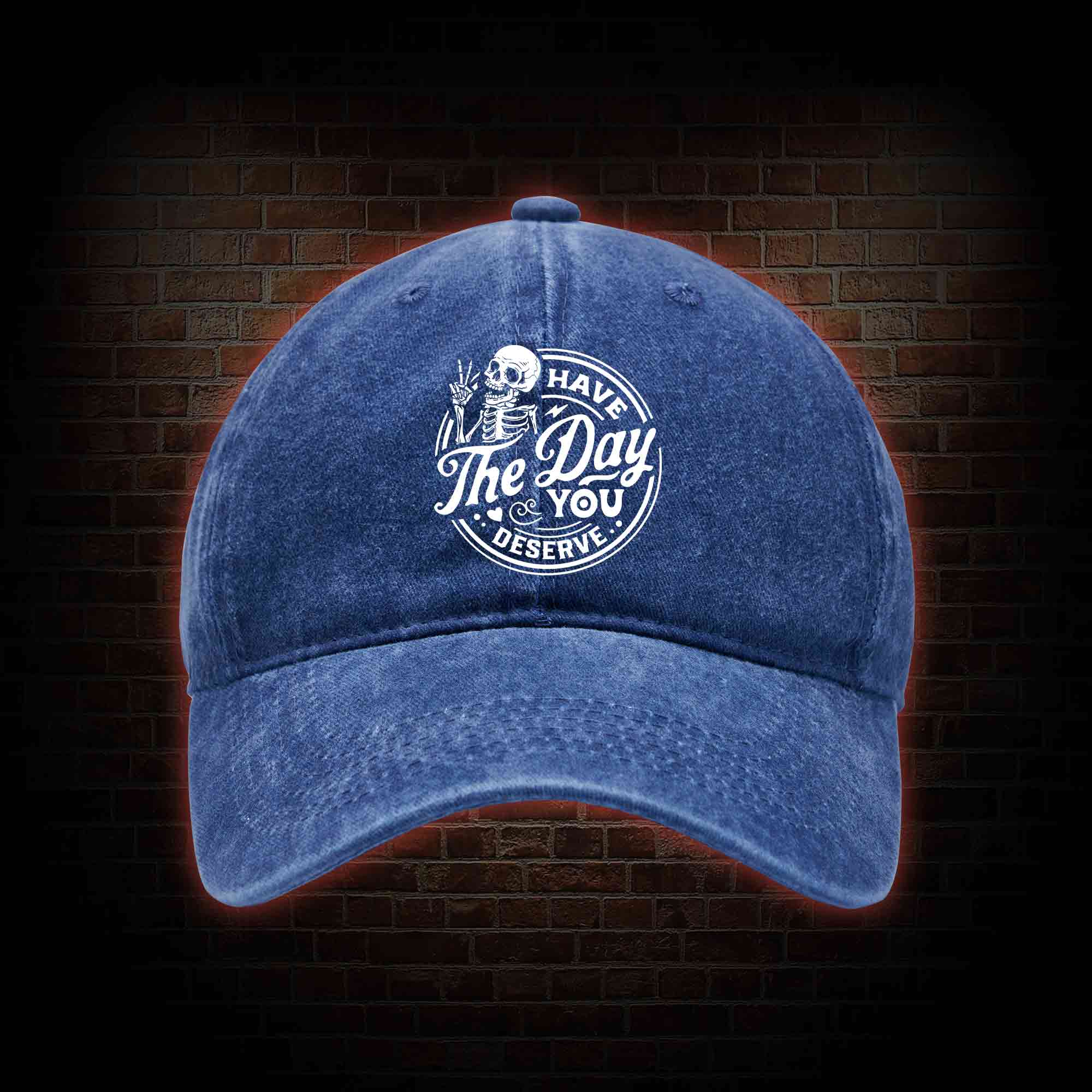 Have The Day You Deserve Washed Vintage Baseball Cap