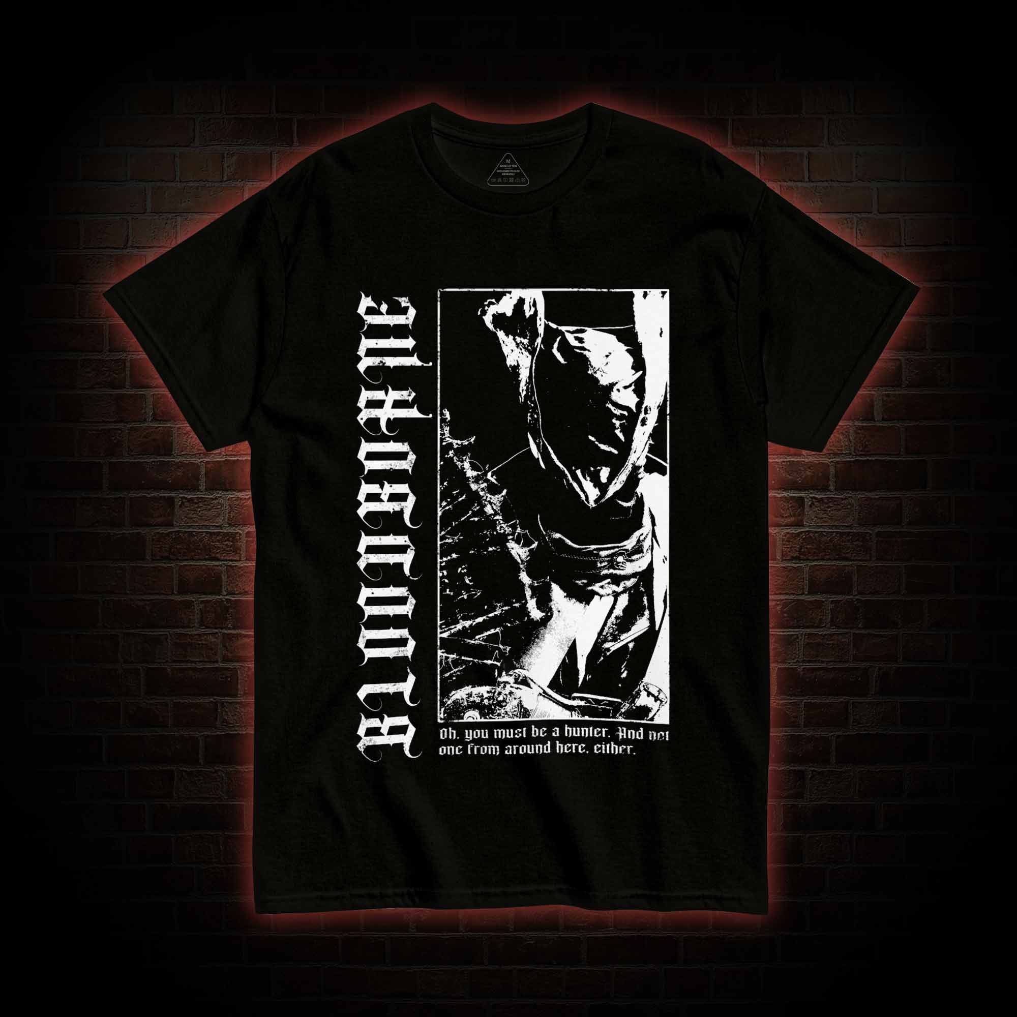 Oh You Must Be A Hunter T-shirt 