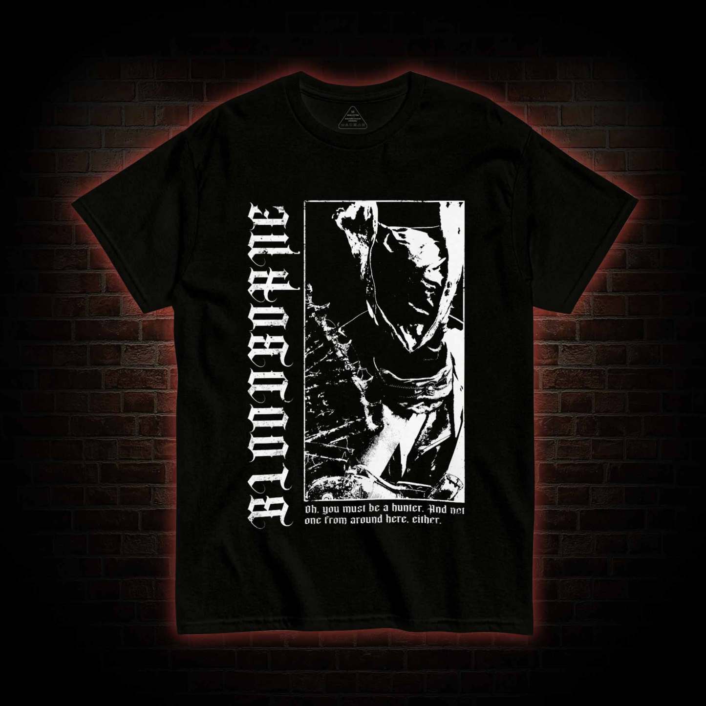 Oh You Must Be A Hunter T-shirt