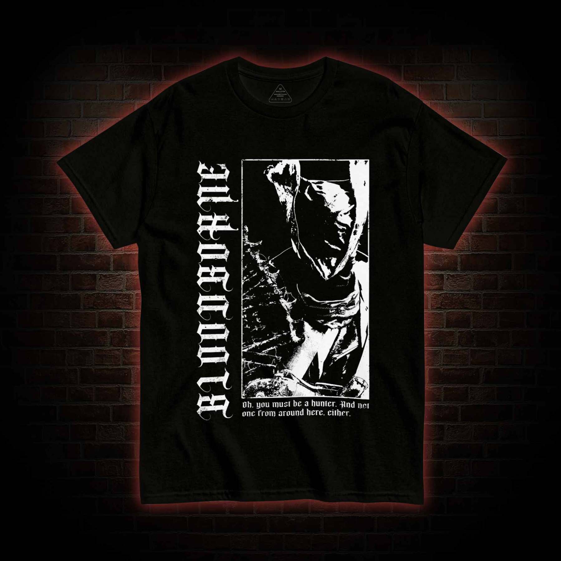 Oh You Must Be A Hunter T-shirt