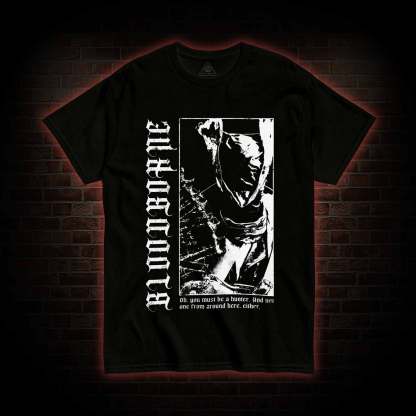 Oh You Must Be A Hunter T-shirt 