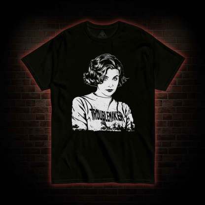Troublemaker T-shirt 