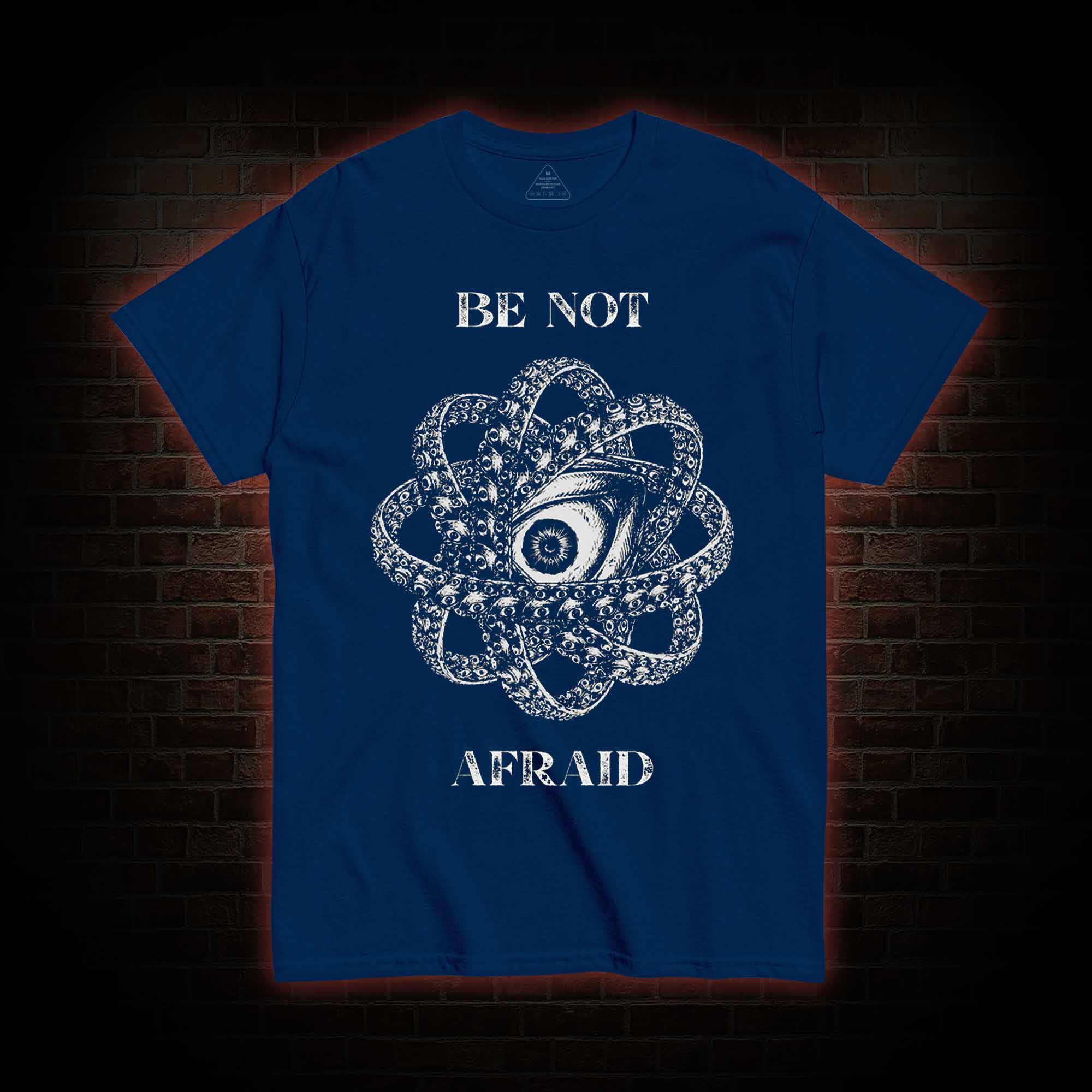 Be Not Afraid T-Shirt